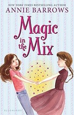 MAGIC IN THE MIX By Annie Barrows - Hardcover **Mint Condition**