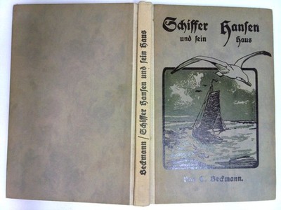 Schiffer Hansen und sein Haus oder Gottes Wege : Erzählung für die Jugend Beckma