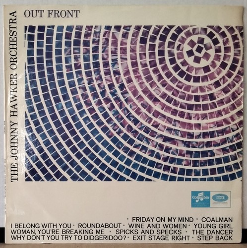 THE JOHNNY HAWKER ORCHESTRA OUT FRONT 1967 COLUMBIA SCXO 7831 OZ 60'sPOP/ROCK LP