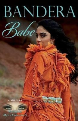 Bandera Babe by Myrick-Barnett, Bellinda [Paperback, 540 pages]