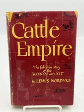 CATTLE EMPIRE The fabulous story of the 3,000,000-acre XIT. (1949) 1st ed. HC/DJ