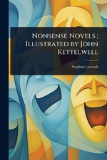 Nonsense Novels; Illustrated by John Kettelwell by Stephen Leacock Paperback Boo