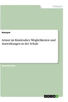 Anonym | Armut Im Kindesalter. MöGlichkeiten Und Auswirkungen In Der Schule
