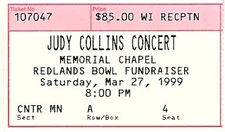 JUDY COLLINS / MARCH 27, 1999 REDLANDS BOWL FUNDRAISER CONCERT TICKET STUB / NMT