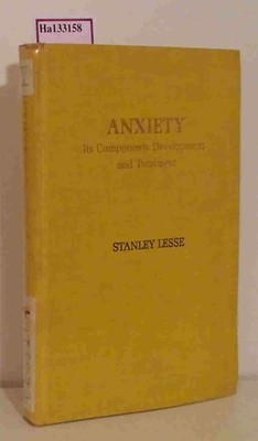 Anxiety. Its Components, Development, and Treatment. Lesse, Stanley: