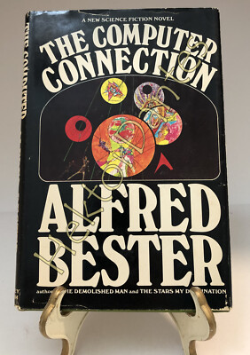 The Computer Connection by Alfred Bester (1975 Hardcover)