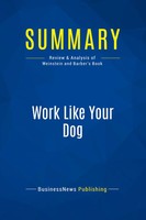 Summary: Work Like Your Dog | Review And Analysis Of Weinstein And Barber's Book
