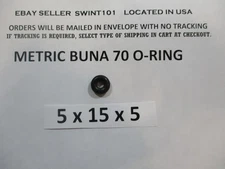 5mm ID x 15mm OD x 5mm thick O-ring.  Buna-70.     Quan 1.