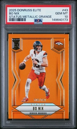 2025 Donruss Elite Bo Nix #43 Status Metallic Orange /849 PSA 10 Denver Broncos