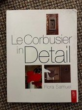 Le Corbusier in Detail Flora Samuel Architectural Press Hardcover