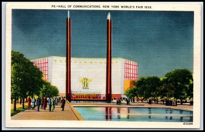 Postcard F6:-HALL OF COMMUNICATIONS, NEW YORK WORLD'S FAIR 1939.MEANS OF   K91