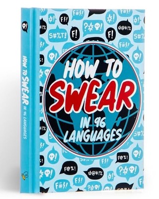 How To Swear in 96 Languages: Humou..., Bee Three Books