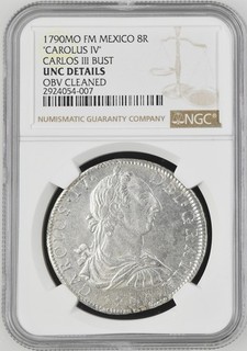 1790MO FM MEXICO "CAROLUS IV" CARLOS III BUST 8R NGC UNC DETAILS OBV CLEANED