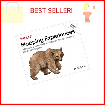 Mapping Experiences: A Complete Guide to Customer Alignment Through Journeys, Bl