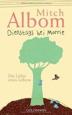Dienstags Bei Morrie: Die Lehre Eines Lebens ...