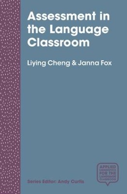 Assessment in the Language Classroom: Teachers Supporting Student Le - VERY GOOD