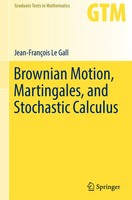 Brownian Motion, Martingales, And Stochastic Calculus | Jean-FrançOis Le Gall