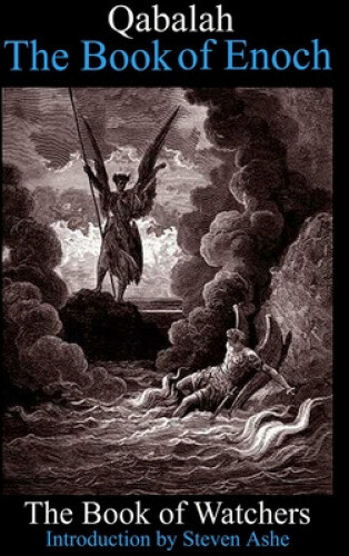 Qabalah -The Book of Enoch - The Book of Watchers by Steven Ashe