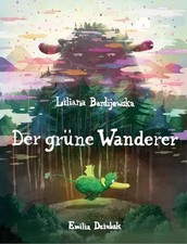 Der grüne Wanderer Liliana Bardijewska Buch 56 S. Deutsch 2017 EAN 9783940442987