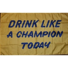 DRINK LIKE A CHAMPION TODAY 3x5 Feet Flag Banner College Dorm Frat 