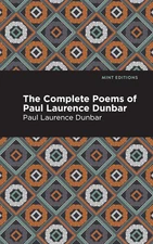 The Complete Poems of Paul Laurence Dunbar (Black Narratives)