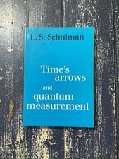 Times Arrows and Quantum Measurement Schulman...