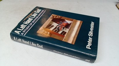 			A Left Hand Like God: A Study of Boogie-Woogie, Silvester, Peter 		