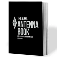 ARRL Antenna Book for Radio Communications 25th Edition - The Ultimate Referenc,