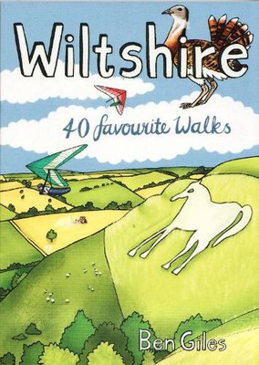 Wiltshire: 40 favourite walks by Ben Giles Paperback Book