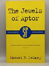 Samuel R. Delany The Jewels Of Aptor Gollancz SF Collectors' Edition 2000 P/B