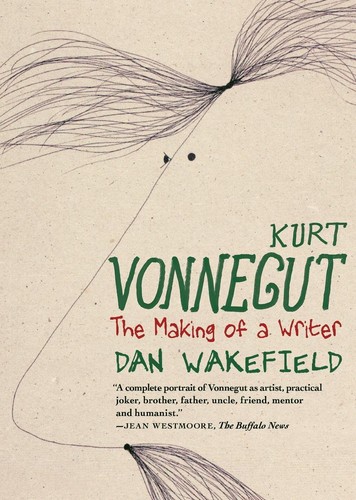 Kurt Vonnegut: The Making of a Writer by Dan Wakefield Paperback Book