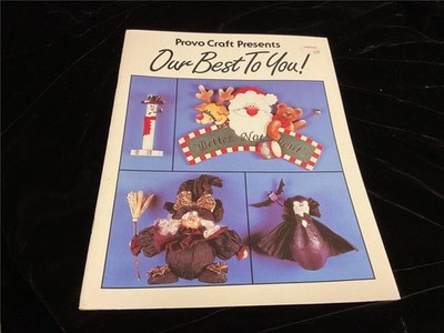 Provo Craft Our Best to You! Wood Craft Projects Craft Pattern Booklet