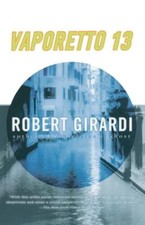 Girardi - Vaporetto 13  A Novel - New paperback or softback - X555z