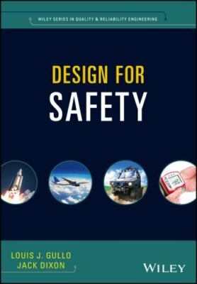 Quality and Reliability Engineering Ser.: Design for Safety by Jack Dixon and...