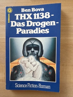 THX 1138 - das Drogen-Paradies, Ben Bova, Goldmann SF von 1979