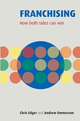 Edger - Franchising   How Both Sides Can Win - New paperback or softba - X555z