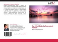 La Felicidad Al Alcance De Todos: Hermilo E GonzáLez Rios