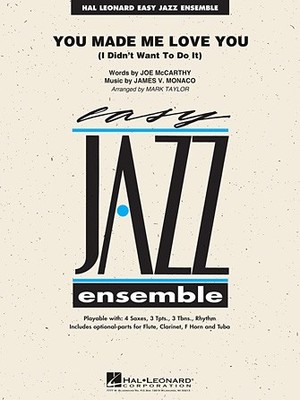 You Made Me Love You (I Didn't Want to Do It) Easy Jazz Ensemble Series Score &