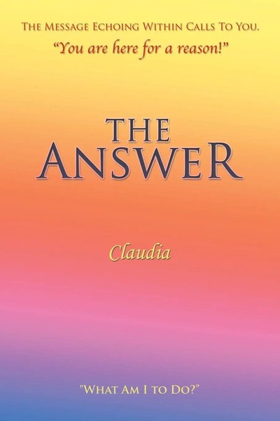 Claudia | The Answer | Taschenbuch | Englisch (2018) | Book I | Balboa Press-image