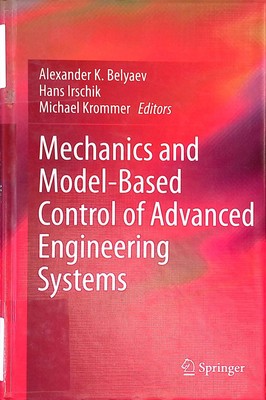 Mechanics and Model-Based Control of Advanced Engineering Systems. Belyaev, Alex