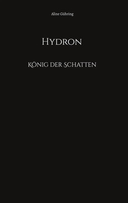 Aline Gühring | Hydron | Buch | Deutsch (2025) | König der Schatten | 48 S.