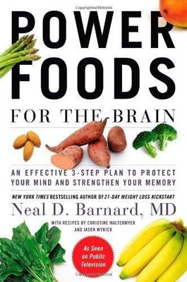 Power Foods for the Brain: An Effective 3-Step Plan... - Barnard MD MD Facc,...