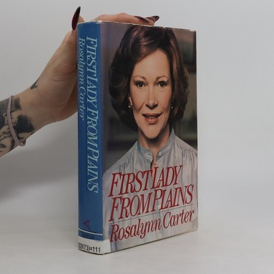 First Lady from Plains  |  Rosalynn Carter