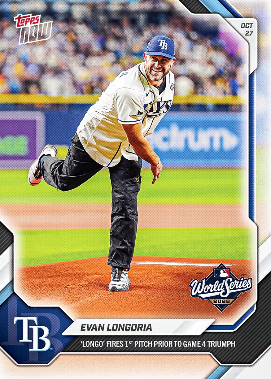Evan Longoria World Series Game 4 1st Pitch 2026 MLB Topps NOW Card 823 Presale
