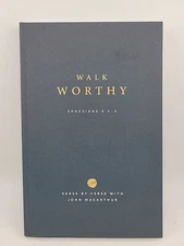 Walk Worthy: Ephesians 4:1-6 By John MacArthur (Paperback) 