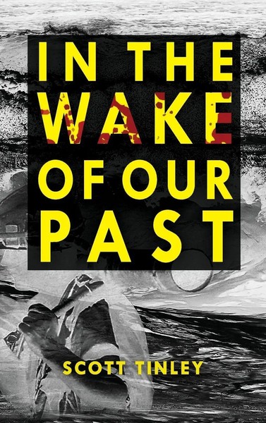Scott Tinley | In The Wake Of Our Past | Buch | Englisch (2019) | Gebunden-image
