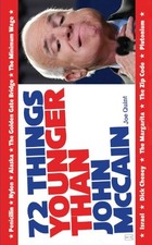 72 Things Younger Than John McCain By Joe Quint