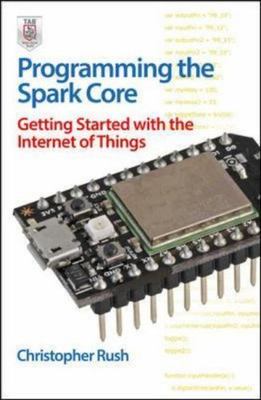Programming the Photon: Getting Started with the Internet of Things by Christoph
