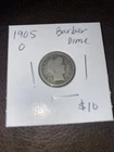 1905 O Barber Dime. $10