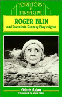 Roger Blin and Twentieth-Century Playwrights Aslan Cohn Hardback 9780521224406